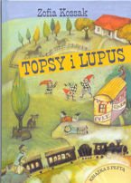 Topsy i Lupus -Książka z płytą CD audiobokiem. Czyta Maciej Grudzień